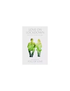 Fog Of Love: Love On Lockdown
